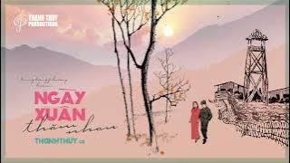 Ngày Xuân Thăm Nhau | Thanh Thúy | Nhạc Xuân Xưa Bất Hủ