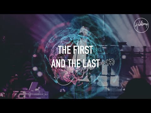 The First And The Last - Hillsong Worship