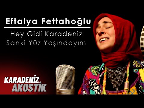 Eftalya - Hey Gidi Karadeniz /  Sanki Yüz Yaşındayım