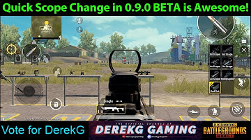 PUBG Mobile BETA 0.9.0 - New Quick Scope Change Button is Amazing!! | DerekG
