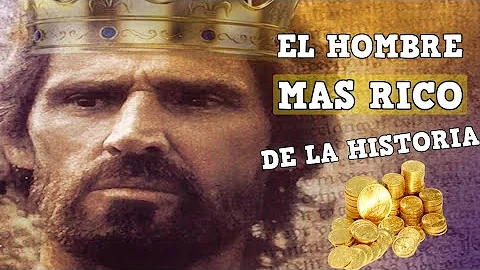 ¿Quién fue el rey más rico de la historia?