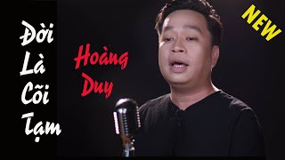 Đời Là Cõi Tạm- Hoàng Duy│Nhạc Phật giáo mới 2020 ý nghĩa, an lạc tịnh tâm. Phòng thu âm Bình Dương