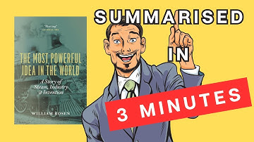 The Most Powerful Idea in the World: A 3 Minute Summary