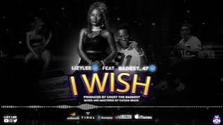 I wish(  Music Audio) lizy lee ft. Baddest 47