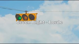 Green Light - Lorde (Lyrics)