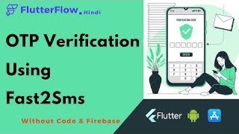 Otp Verification In FlutterFlow Without Firebase | FlutterFlow OTP Verification In Hindi | Fast2SMS