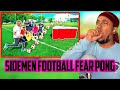 Reaction To SIDEMEN FOOTBALL FEAR PONG