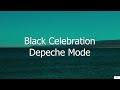 Black Celebration - Depeche Mode (Subtitulada en Inglés y en Español)