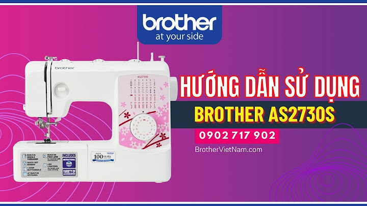 Hướng dẫn sử dụng máy may brother as1430s Informational, Transactional năm 2024