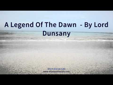 A Legend of the Dawn by Lord Dunsany