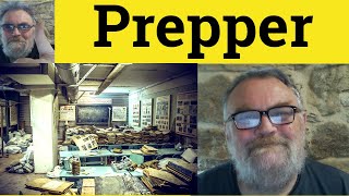 😎 Prepper Meaning - Prepper Defined - Prepper Examples - Prepper Definition - Prepper