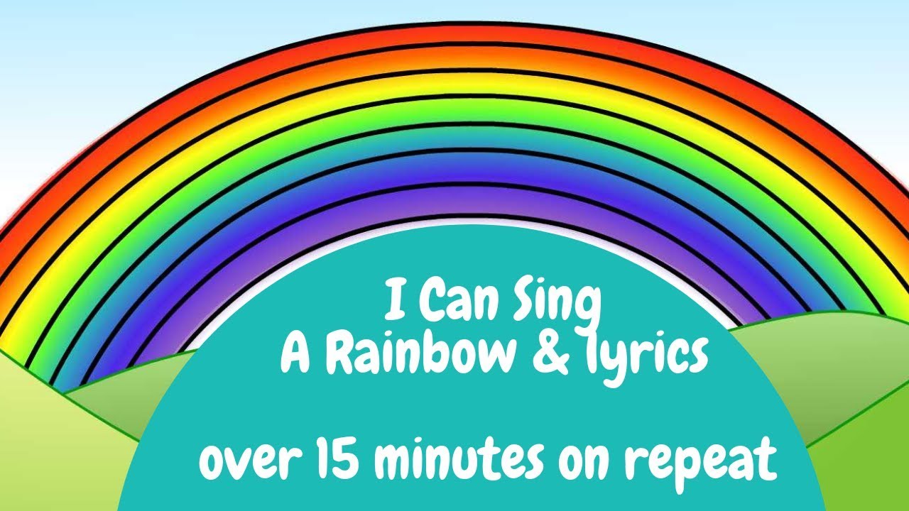 Rainbow Song  I Can Sing A Rainbow  Lyrics on repeat