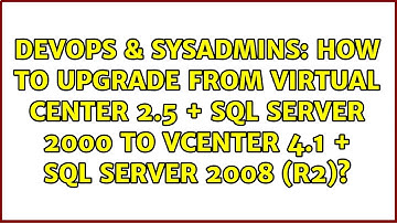 How to upgrade from Virtual Center 2.5 + SQL Server 2000 to vCenter 4.1 + SQL Server 2008 (R2)?