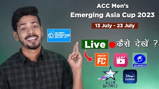 Emerging Asia Cup 2023 Live - ACC Men's Emerging Teams Asia Cup 2023 Broadcasting Rights