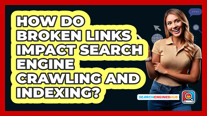 How Do Broken Links Impact Search Engine Crawling And Indexing? - SearchEnginesHub.com