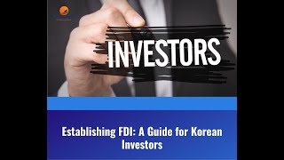 Establishing FDI A Guide for Korean Investors - Lawyer Lily Pham