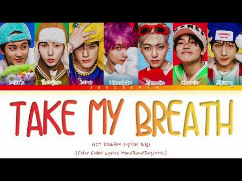 NCT DREAM (엔시티 드림) — '(입김) Take My Breath' [Color Coded Lyrics Han/Rom/Eng/가사]