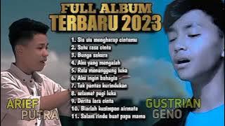 GUSTRIAN GENO FEAT ARIEF FULL ALBUM TERBARU DAN TERPOPULER - JANGAN TANYA BAGAIMANA ESOK - VIRAL
