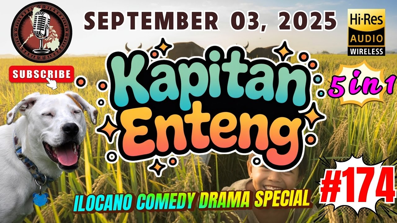KAPITAN ENTENG ILOCANO DRAMA #174 | Ilocano Comedy Drama (5 in 1) | Sep 03, 2025 | #kapitanenteng