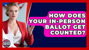 How Does Your In-person Ballot Get Counted? - Election Central Channel