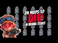 24 WAYS TO DIE IN BRAWL STARS