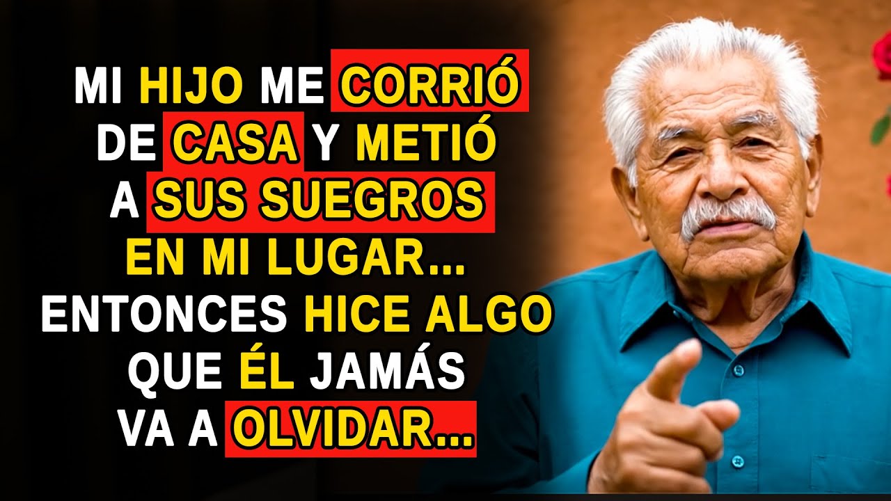 Mi Hijo Me Echó de Casa y Metió a Sus Suegros en Mi Lugar... Hice Algo Que Él Jamás Va a Olvidar