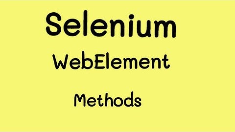 Selenium WebElement Methods | [Learn Automation]