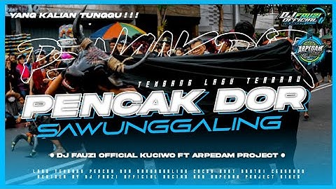 SAWUNGGALING PENCAK DORR HOREG BY ARPEDAM PROJECT FT DJ FAUZI OFFICIAL‼️