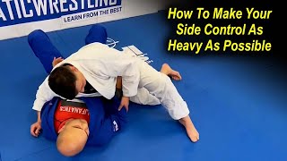 How To Make Your Side Control As Heavy As Possible by Henry Akins