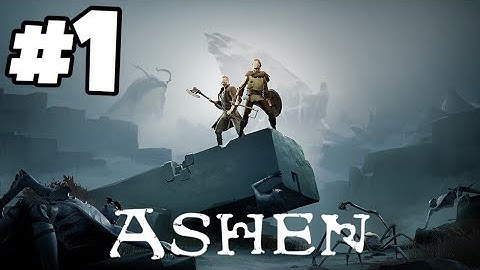 Ashen Gameplay Walkthrough Part 1 - INTRO (Let
