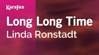 Long Long Time - Linda Ronstadt | Karaoke Version | KaraFun chords