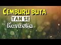 Download Lagu Cemburu buta - yan se karaoke
