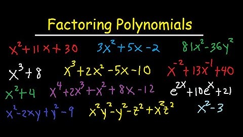 Factoring Polynomials - By GCF, AC Method, Grouping, Substitution, Sum & Difference of Cubes