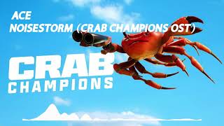 Ace - Noisestorm (Crab Champions OST)