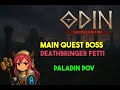 Odin: Valhalla Rising - Jotunheim MQ Part 6-14, Deathbringer Fetti (Mushroom) 🍄 【 Paladin PoV 】
