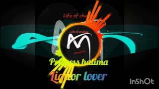 PRINCESS HALIMA [ LIQUOR LOVER]