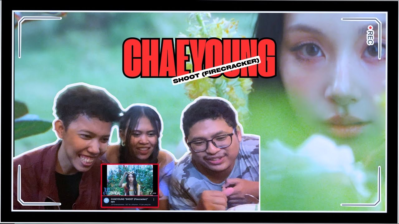 CHAEYOUNG “SHOOT (Firecracker” M/V || REACTION 