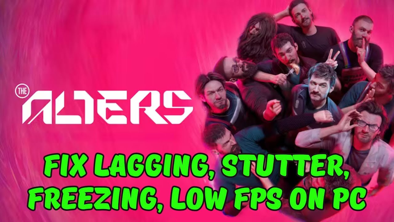 How To Fix The Alters Lagging & Stuttering Issue On PC | Fix Low FPS ...