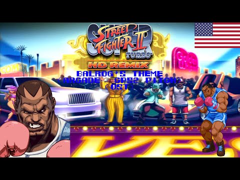 Super Street Fighter II Turbo HD Remix OST - Balrog's Theme (Arcade / CPS2 Pitch)