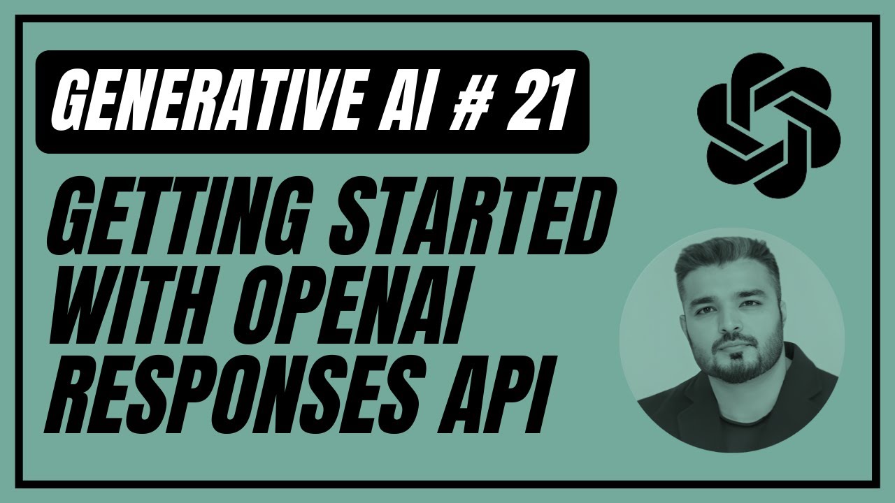 21. OpenAI Responses API | Generative AI - YouTube