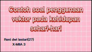 Contoh soal penggunaan vektor pada kehidupan sehari-hari