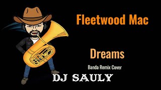 Fleetwood Mac - Dreams (Banda Remix) KARAOKE