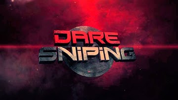 DareSniping Intro | By Droid