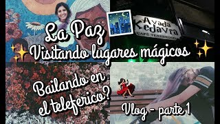 Vlog La Paz - Parte 1 - Clau Guzmán