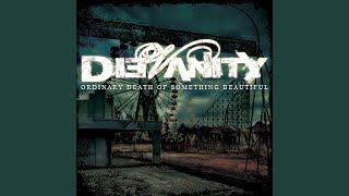 Video thumbnail of "Dievanity - Ordinary Death of Something Beautiful"