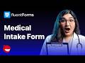 How to Make a Medical Intake Form in WordPress | Fluent Forms