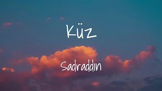 Sadraddin - Küz (Lyrics)