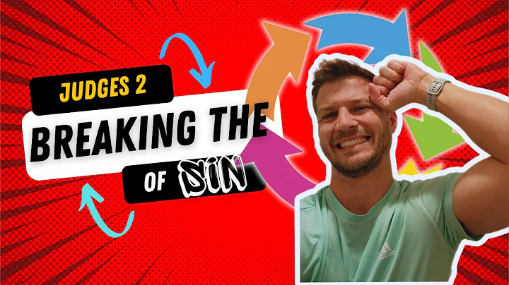 Judges 2 - Breaking the Cycle of Sin | Bible Study with Pastor Justin Walker