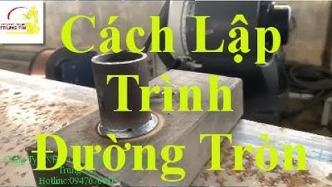 Robot hàn Panasonic | Hàn Đường Tròn