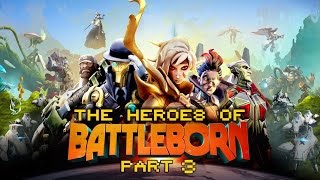 Battleborn - Pt. 3 - Ambra, Mellka, ISIC, Reyna & Benedict Gameplay Video